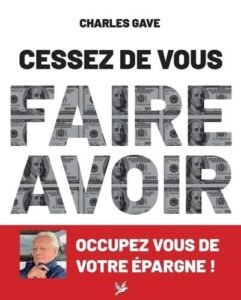 Livre Cessez de vous faire avoir Charles Gave